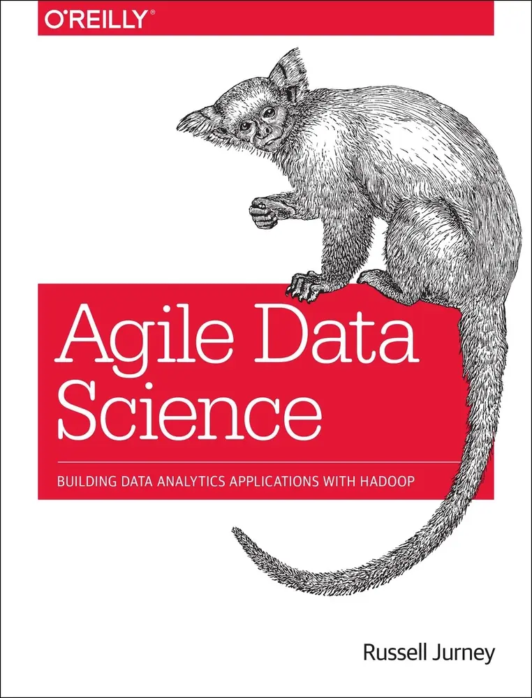 USED-Agile Data Science: Building Data Analytics Applications with Hadoop by Russell Jurney (Paperback)