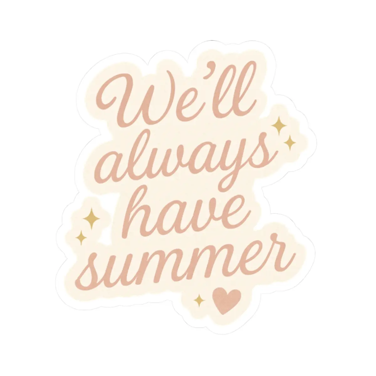 We'll Always Have Summer Sticker | TSITP The Summer I Turned Pretty | Cute Pastel BookTok Merch | Girly Vinyl Sticker