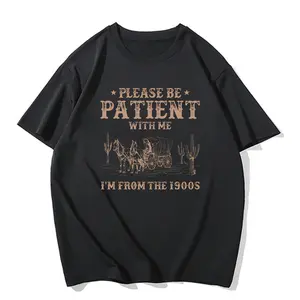 Vintage Funny Please Be Patient With Me I'm From The 1900s Western Covered Wagon Oversized Graphic Tee shirt women summer tops tshirt women's