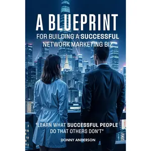 A Blueprint For Building A Successful Network Marketing Biz
