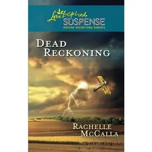 USED-Dead Reckoning by McCalla, Rachelle (Mass Market Paperback)