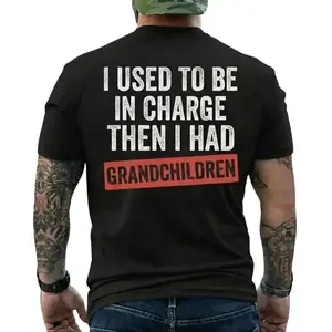 I Used To Be In Charge Then I Had Grandchildren Mens T-shirt Fathers Day Gift Gift for Dad Grandpa Casual Summer Cotton T-shirt
