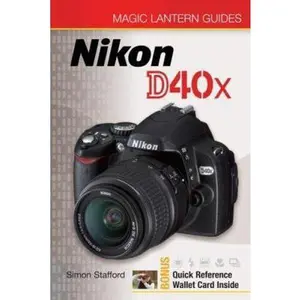 USED-Magic Lantern Guides: Nikon D40x by Simon Stafford (Paperback)