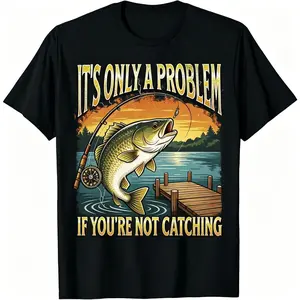 "It's Only A Problem If You're Not Catching" Funny Bass Fishing T-Shirt