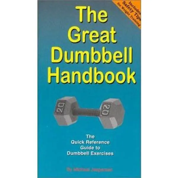 USED-The Great Dumbbell Handbook: The Quick Reference Guide to Dumbbell Exercises by Michael Jespersen (Paperback)
