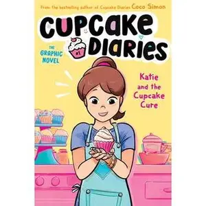 KATIE AND THE CUPCAKE CURE THE GRAPHIC NOVEL [Tradepaper]