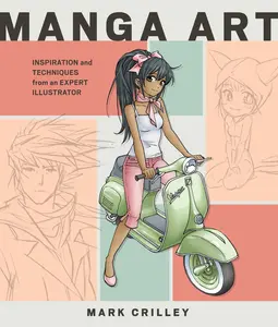 USED-Manga Art: Inspiration and Techniques from an Expert Illustrator by Crilley, Mark (Paperback)