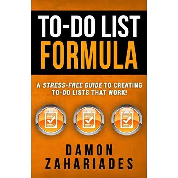 USED Book - To-Do List Formula: A Stress-Free Guide To Creating To-Do Lists That Work! by Damon Zahariades (Paperback) - english