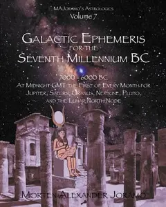 USED Book - Galactic Ephemeris for the Seventh Millennium BC: Galactic Geocentric Astrology Series. Volumes 1-16. by Joramo, Morten Alexander (Paperback) - english