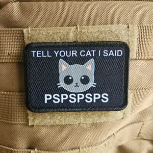 Tell your cat I said pspspsps meme cute  2"x3" morale patch with hook and loop backing