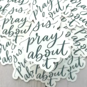 Sis, Pray about it Sticker