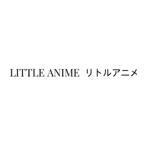 Little Anime リトルアニメ