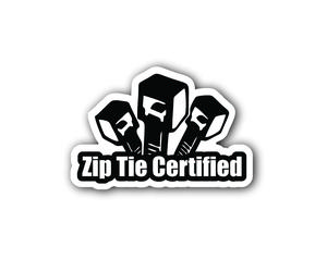 Zip Tie Certified, Hard Hat, Laptop, Water Bottle, Cooler, Funny, Sticker Decal Decor Decorative
