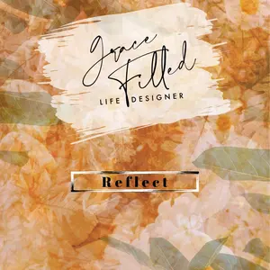 Grace Filled Life Designer- Reflect   calendar, planner
