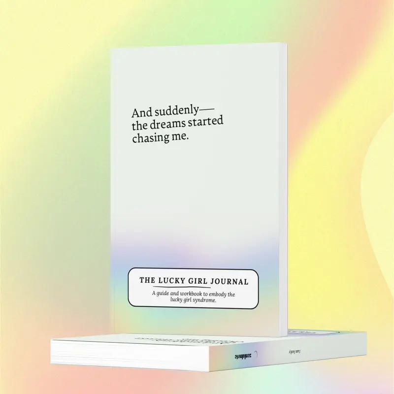 The Lucky Girl Journal: A Guided Workbook to Embody The Lucky Girl Syndrome
